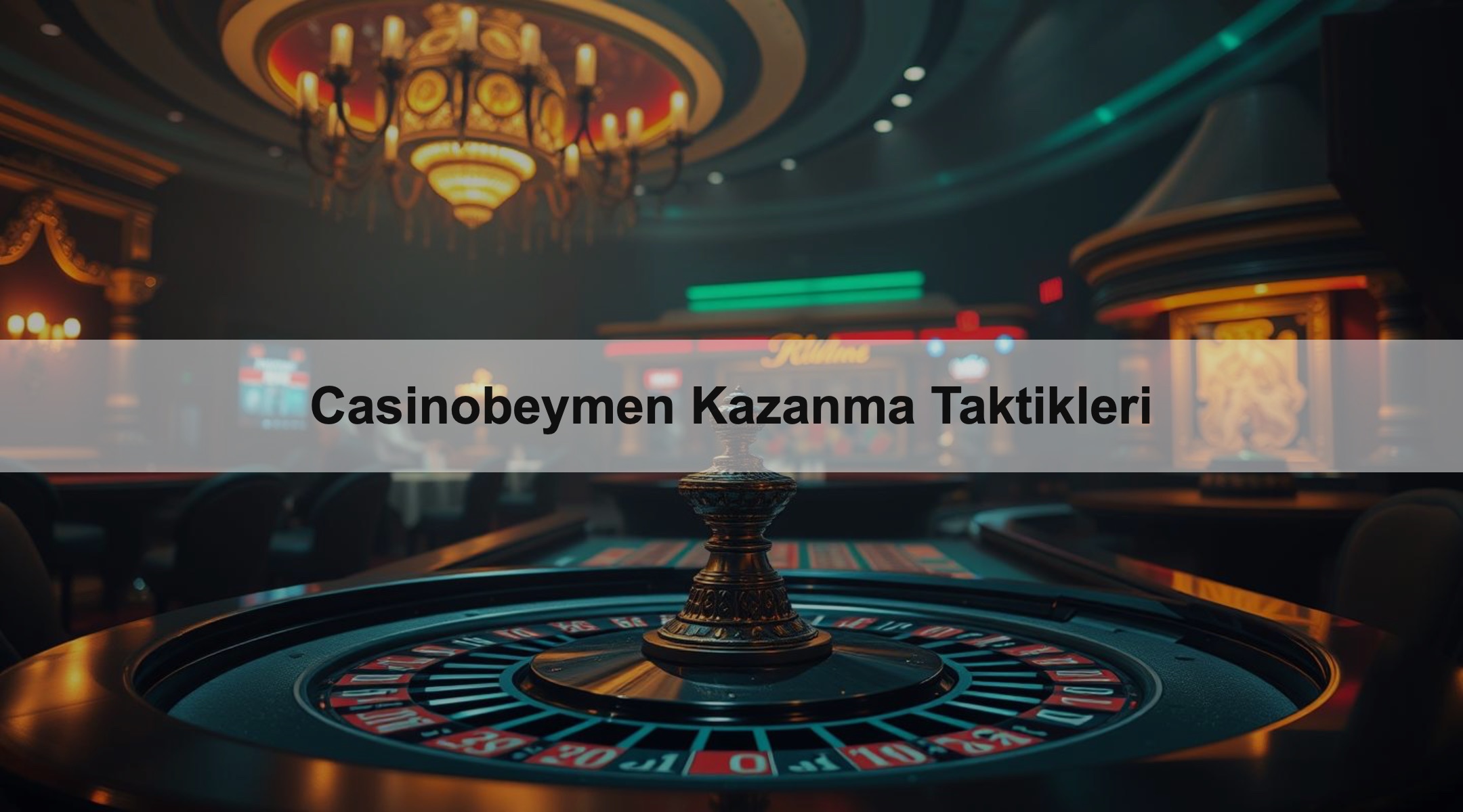 Casinobeymen Kazanma Taktikleri 1 Casinobeymen Kazanma Taktikleri