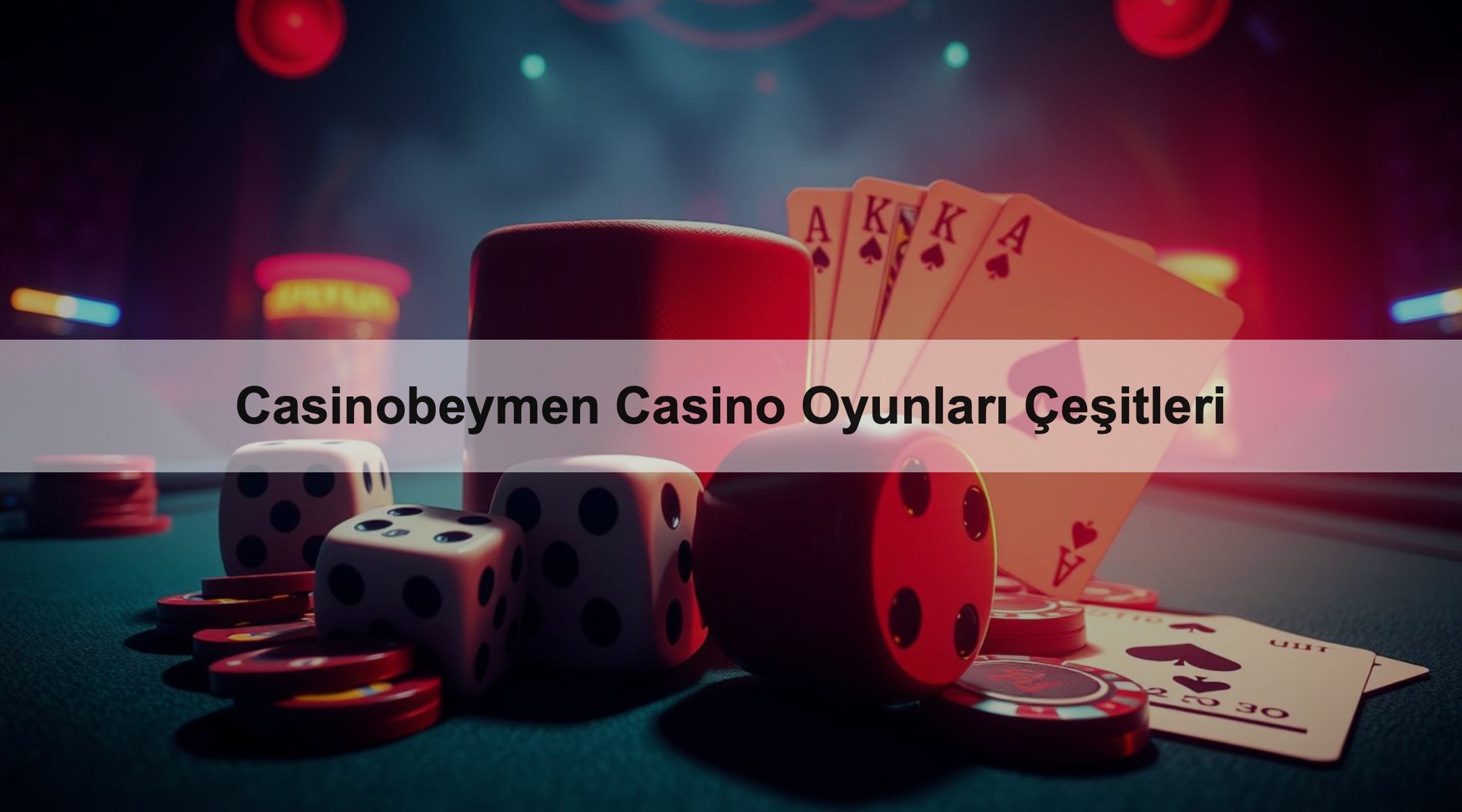 Casinobeymen Casino Oyunları Çeşitleri 1 Casinobeymen Casino Oyunları Çeşitleri